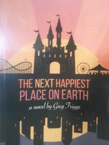 The Next Happiest Place on Earth by Greg Triggs