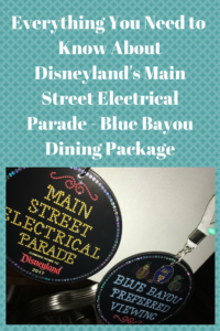 Everything You need to Know about Disneyland's Main Street Electrical Parade - Blue Bayou Dining Package