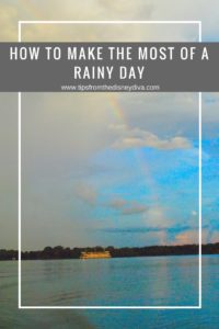 How to Make the Most of a Rainy Day