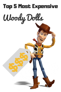 Top 5 most expensive Woody Dolls
