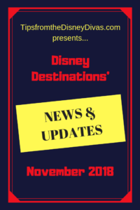 Tips from the Disney Divas presents...Disney News & Updates, November 2018