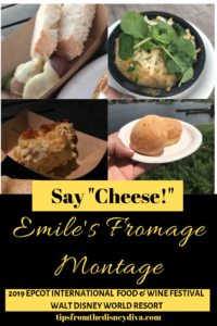 Say Cheese! Emile's Fromage Montage Epcot International Food and Wine Festival