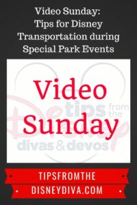 Video Sunday: Tips for Disney Transportation during Special Park Events