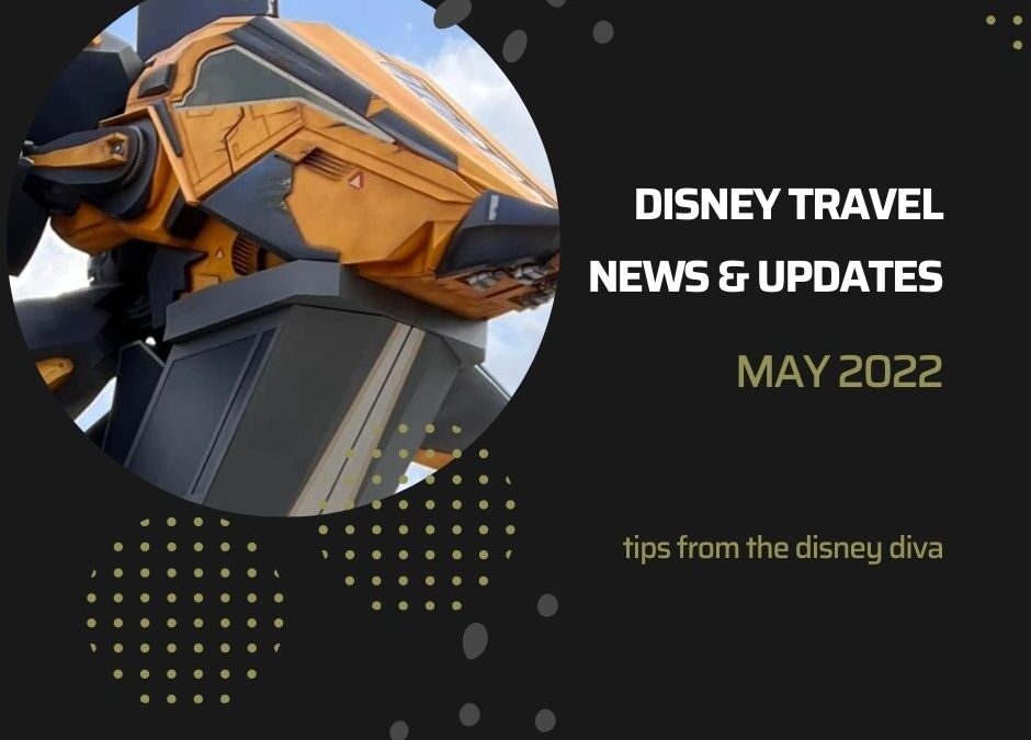Disney Travel News & Updates May 2022