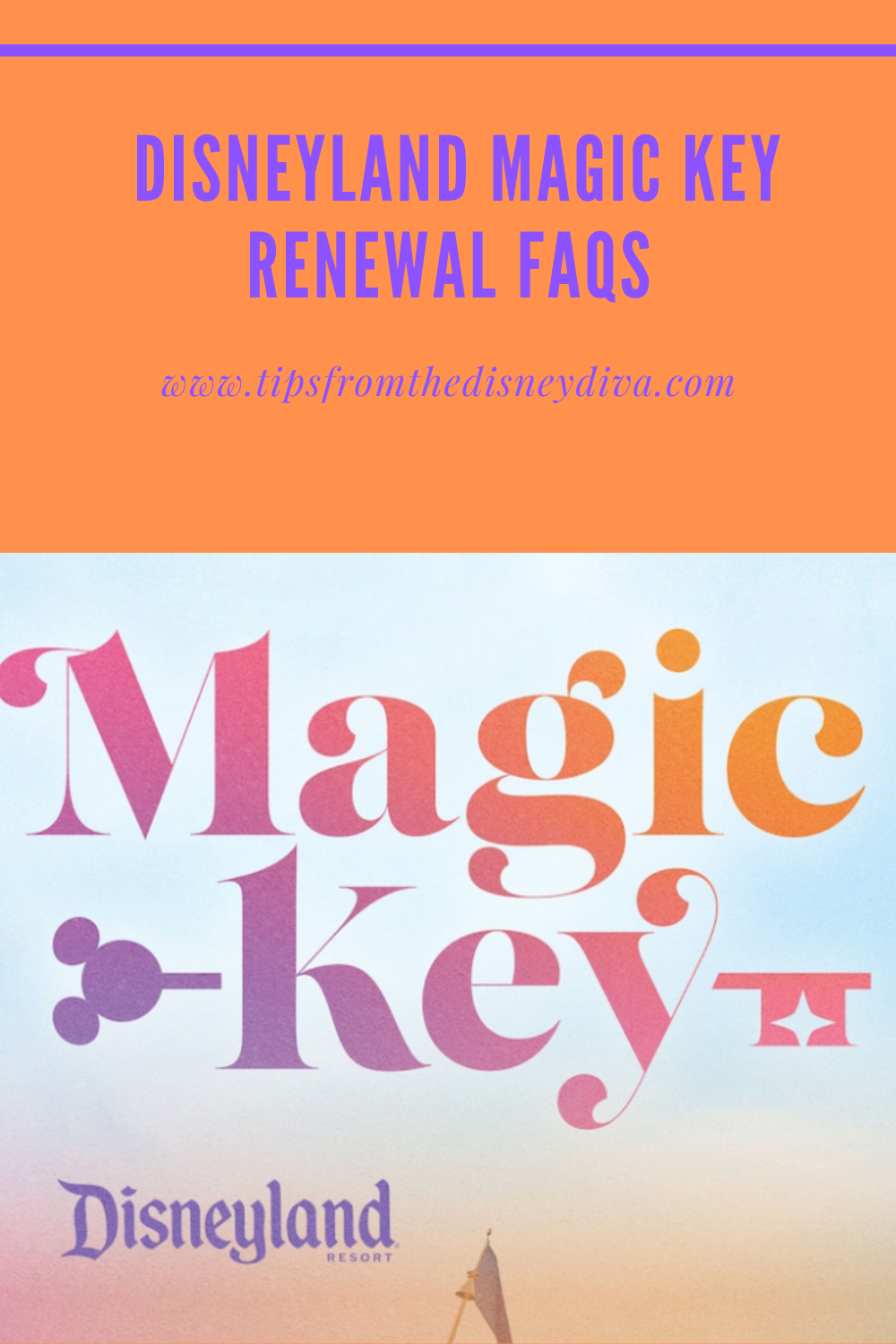 Disneyland Magic Key Renewal FAQs Tips from the Magical Divas and Devos
