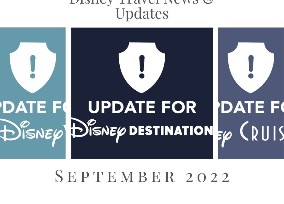 Disney Travel News & Updates, September 2022