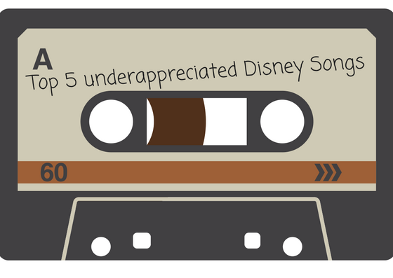 Underappreciated Disney Songs
