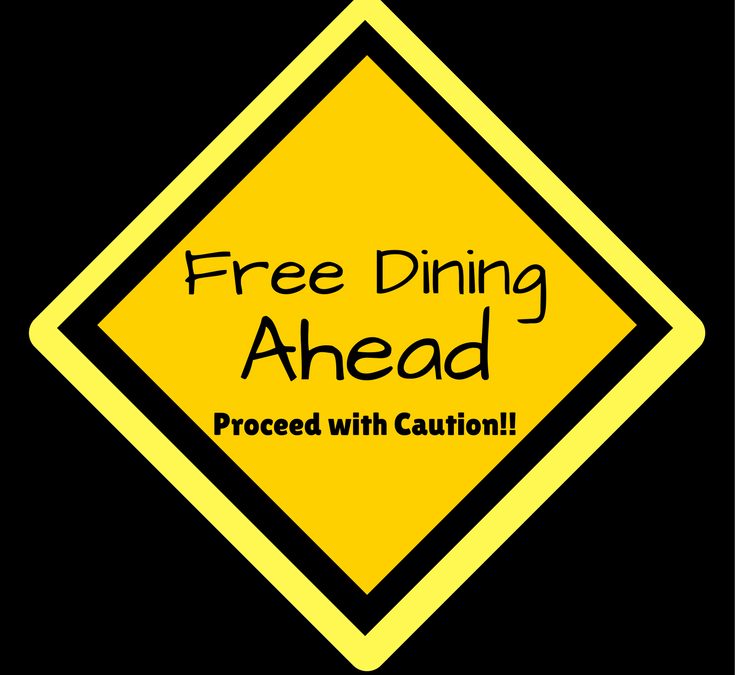 Caution Free Dining Ahead, Please Be Kind to Your Travel Agent!