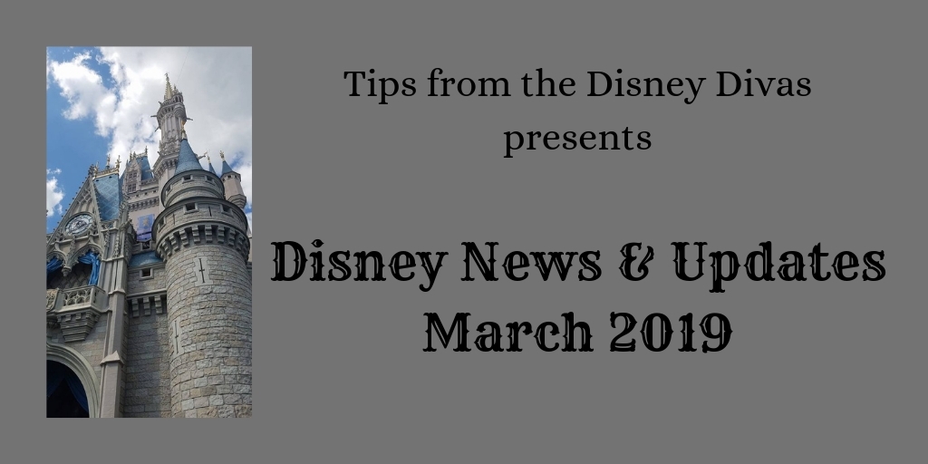 Disney Travel News & Updates, Highlights from March 2019!