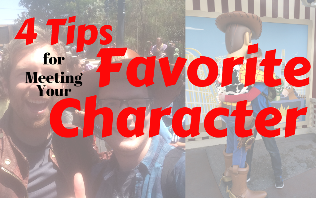 4 Tips on Meeting Your Favorite Character