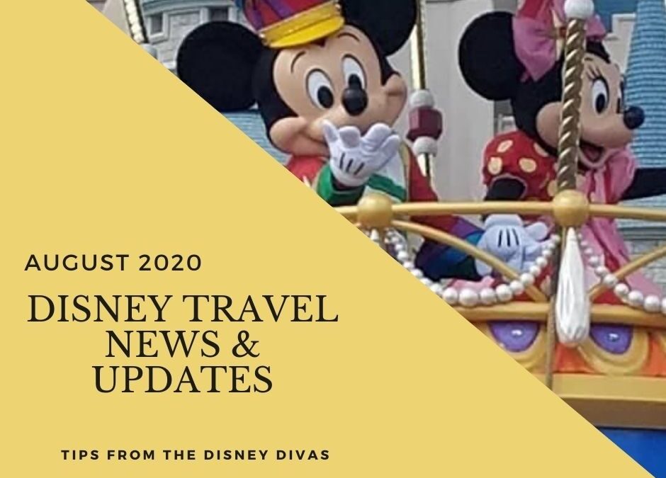 Disney Travel News & Updates August 2020