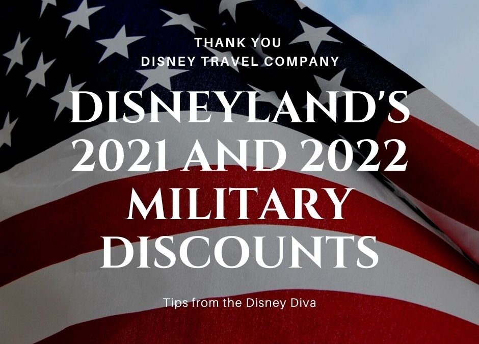 Exciting News!! Military Discounts for Disneyland Rooms and Tickets Announced for 2021 and 2022