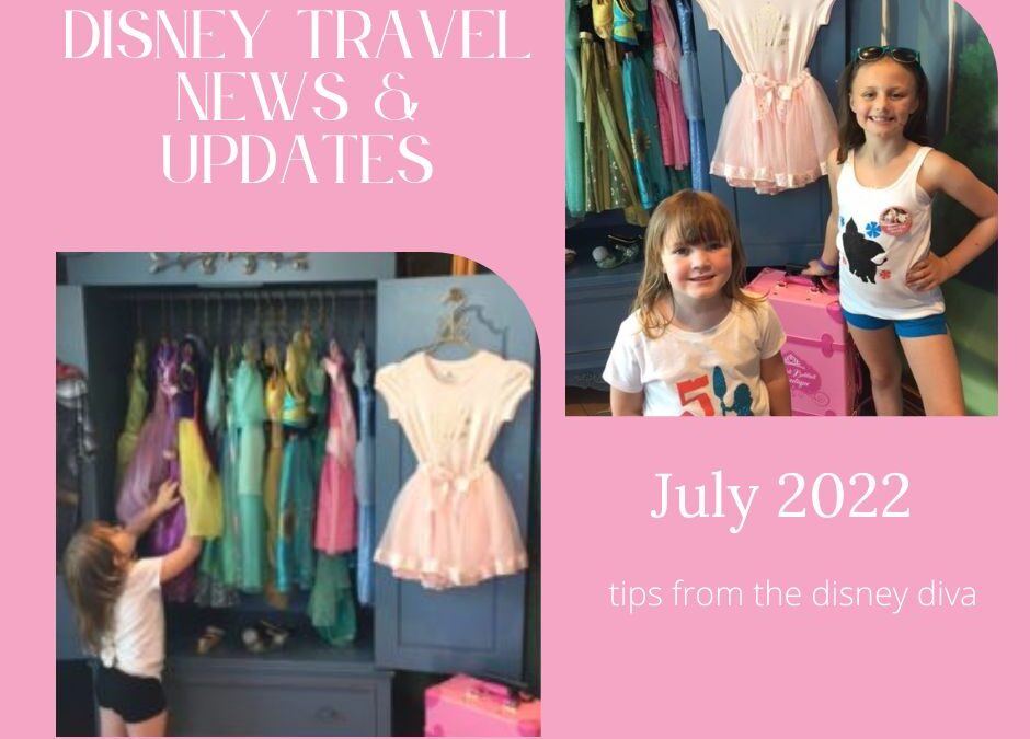 Disney Travel News & Updates July 2022