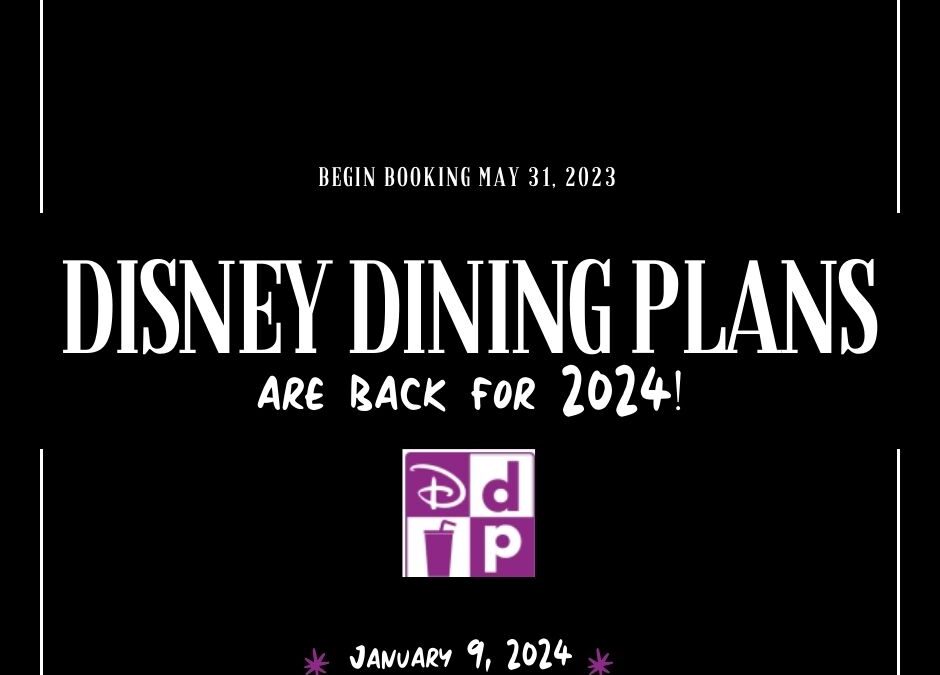 Disney World Dining Plans are Back in 2024!!